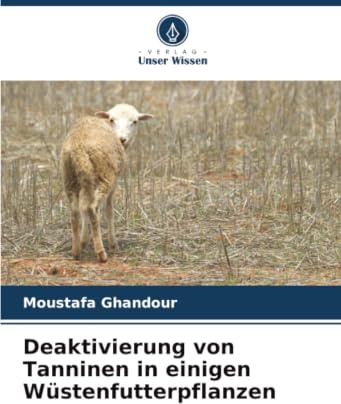 Deaktivierung von Tanninen in einigen Wüstenfutterpflanzen