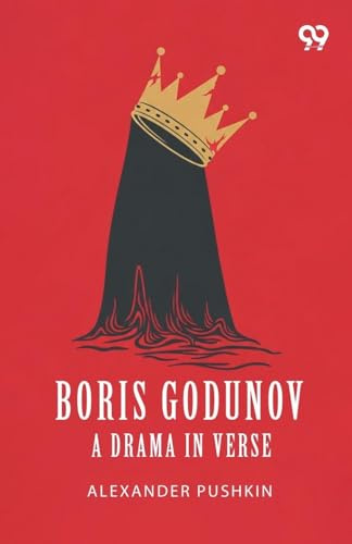 Boris Godunov: A Drama In Verse