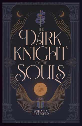 The Dark Knight of the Souls (The Three Empires, Band 1)