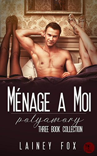 Ménage a Moi – Polyamory - Three Book Collection (English Edition)