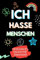 ICH HASSE MENSCHEN EIN BOSHAFTES MALBUCH FÜR ERWACHSENE: A5 freches Schimpfwörter Malbuch für Erwachsene | Böse Geschenke | Malbuch Langeweile | Fiese ... | Geschenk für Männer Kollegen | Anti Stress