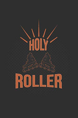 Holy Roller: Roller Skating Notebook | Journal | Diary | Composition | 6x9 | 120 Pages | Cream Paper | Notebook for Roller Skater | Roller Skating Gift