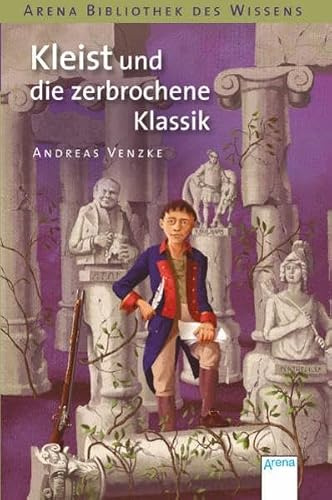 Kleist und die zerbrochene Klassik