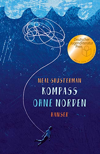 Kompass ohne Norden: Ausgezeichnet mit dem National Book Award und mit dem Deutschen Jugendliteraturpreis 2019, Kategorie Preis der Jugendlichen