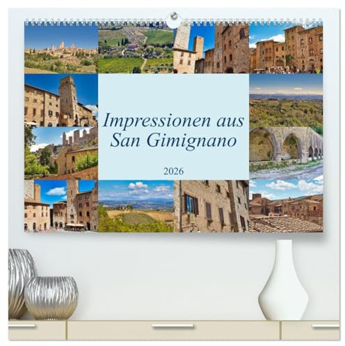 Impressionen aus San Gimignano (hochwertiger Premium Wandkalender 2026 DIN A2 quer), Kunstdruck in Hochglanz: Lassen Sie sich verzaubern vom Zauber San Gimignanos! (CALVENDO Orte)