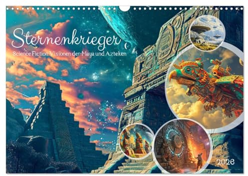 Sternenkrieger - Science Fiction Visionen der Maya und Azteken (Wandkalender 2026 DIN A3 quer), CALVENDO Monatskalender: Prä-Astronautik im Fokus - ... Maya-Azteken-Visionen (CALVENDO Glaube)
