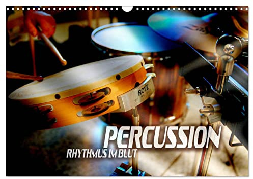 Percussion - Rhythmus im Blut (Wandkalender 2026 DIN A3 quer), CALVENDO Monatskalender: Atmosphärische Bilder verschiedener Rhythmus-, Effekt- und Schlaginstrumente (CALVENDO Kunst)