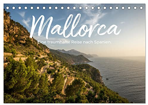 Mallorca - Eine traumhafte Reise nach Spanien. (Tischkalender 2026 DIN A5 quer), CALVENDO Monatskalender: Ein Erlebnis in Bildern, genießen Sie zwölf einzigartige Bilder aus Mallorca. (CALVENDO Natur)