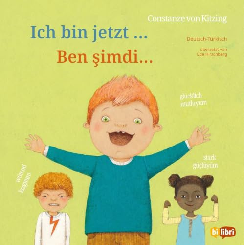 Ich bin jetzt … (Deutsch-Türkisch): Zweisprachiges Kinderbuch