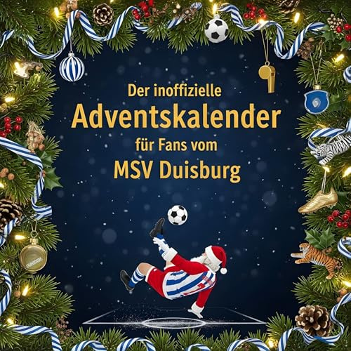 Der inoffizielle Adventskalender für Fans vom MSV Duisburg