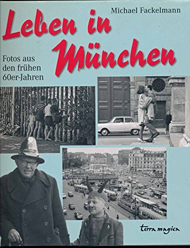 Leben in München: Fotos aus den frühen 60-er Jahren