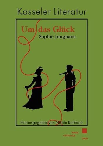 Um das Glück: DE (Kasseler Literatur)