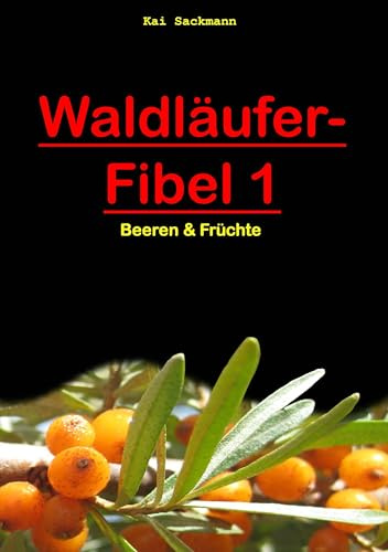 Waldläufer-Fibel 1: Beeren & Früchte