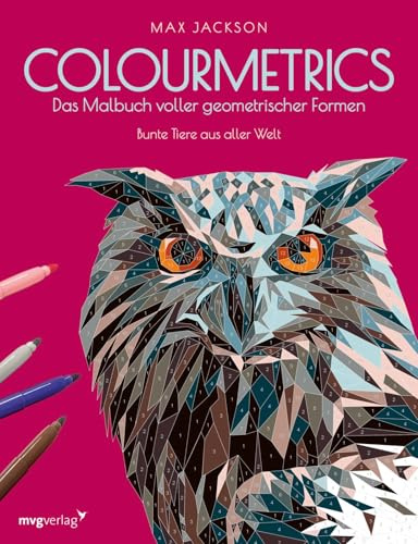 Colourmetrics – Das Malbuch voller geometrischer Formen: Bunte Tiere aus aller Welt | Mit über 20 Ausmalbildern zum Entdecken und Entspannen: Tiger, Schmetterling, Elefant, Giraffe