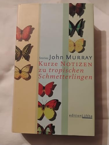 Kurze Notizen zu tropischen Schmetterlingen (Edition Lübbe)