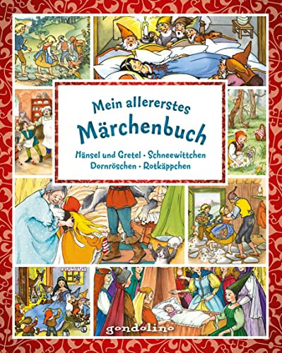 Mein allererstes Märchenbuch: Hänsel und Gretel / Schneewittchen / Dornröschen / Rotkäppchen - Beliebte Märchen der Gebrüder Grimm in einem Band für Kinder ab 3 Jahren