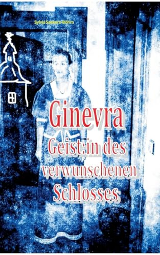Ginevra: Geist:in des verwunschenen Schlosses