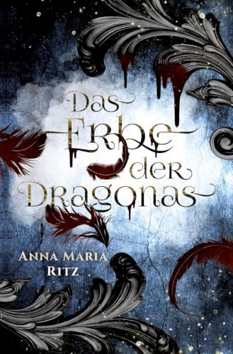 Das Erbe der Dragonas (Die letzte Dragona)
