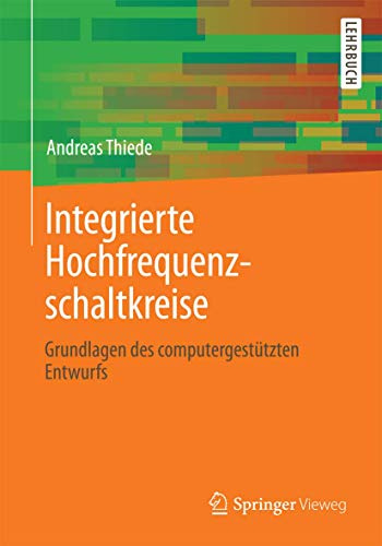 Integrierte Hochfrequenzschaltkreise: Grundlagen des computergestützten Entwurfs