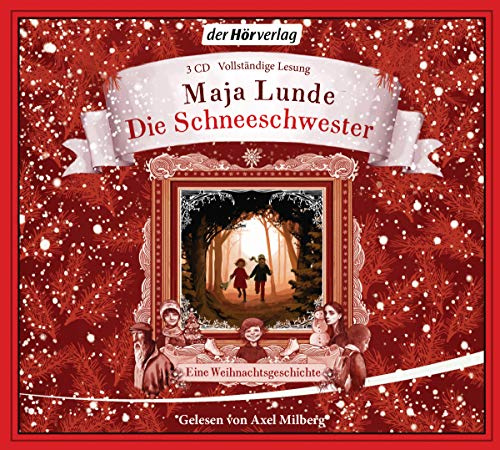 Die Schneeschwester: Eine Weihnachtsgeschichte