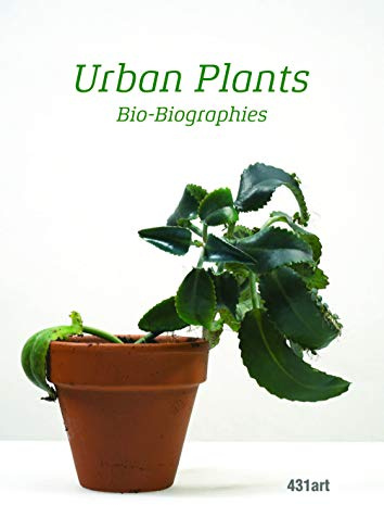 Urban Plants: Bio-Biographies (Deutsch / Englisch)