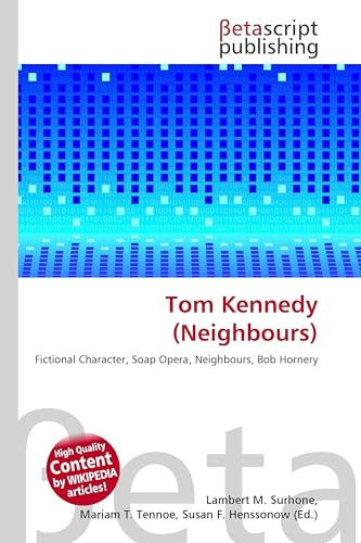 Tom Kennedy (Neighbours): Fictional Character, Soap Opera, Neighbours, Bob Hornery