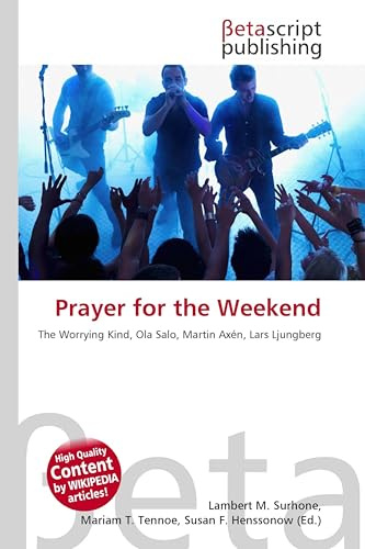 Prayer for the Weekend: The Worrying Kind, Ola Salo, Martin Axén, Lars Ljungberg