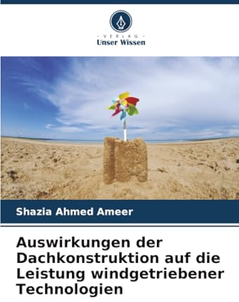 Auswirkungen der Dachkonstruktion auf die Leistung windgetriebener Technologien