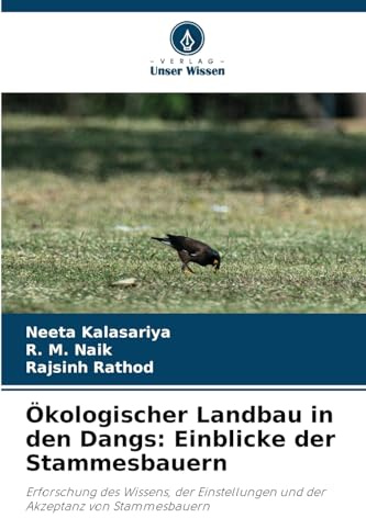 Ökologischer Landbau in den Dangs: Einblicke der Stammesbauern: Erforschung des Wissens, der Einstellungen und der Akzeptanz von Stammesbauern
