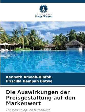 Die Auswirkungen der Preisgestaltung auf den Markenwert: Preisgestaltung und Markenwert
