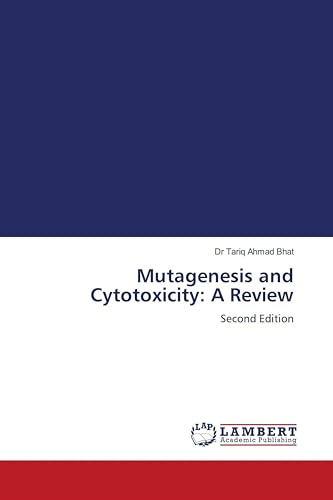 Mutagenesis and Cytotoxicity: A Review: Second Edition