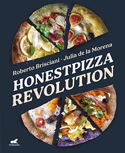 HonestPizza Revolution: La revolución de las masas saludables (Vergara)