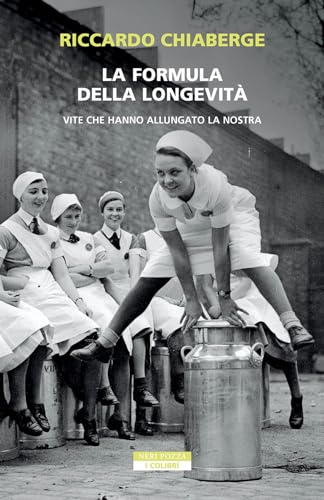 La formula della longevità. Vite che hanno allungato la nostra (I colibrì)