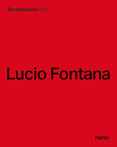 Lucio Fontana. Ediz. italiana e inglese