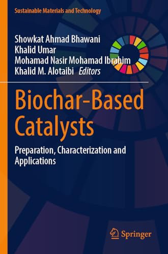 Biochar-Based Catalysts: Preparation, Characterization and Applications (Sustainable Materials and Technology)