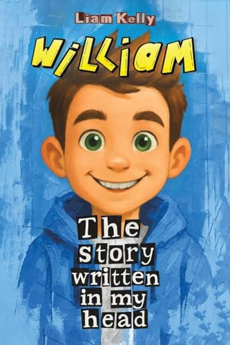 William: The Story Written In My Head