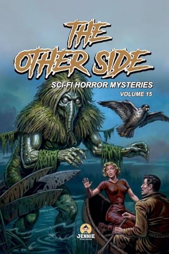 The Other Side: Sci-Fi Horror Mysteries Vol 15