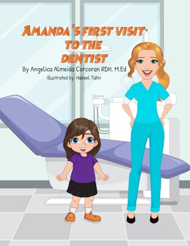 Amanda's First Visit to the Dentist: A Gentle Story about Smiles, Courage, and New Experiences