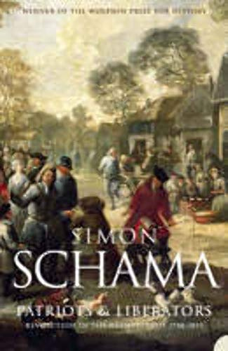 Patriots and Liberators : Revolution in the Netherlands@@ 1780-1813