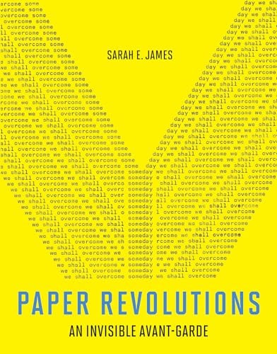 Paper Revolutions: An Invisible Avant-Garde