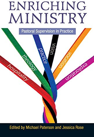 Enriching Ministry: Pastoral Supervision in Practice