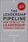 The Leadership Pipeline: How to Build the Leadership Powered Company (Jossey-Bass Leadership Series)