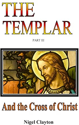 The Templar: And the Cross of Christ