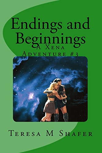 Endings and Beginnings: Xena & Gabrielle, Outside the Box Book Three (A Xena and Gabriel Story, Band 3)