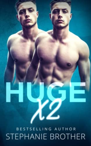HUGE X2: A Twin Stepbrother MFM Menage Romance (HUGE Series)