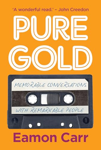 Pure Gold: Memorable Conversations with Remarkable People
