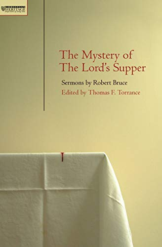 Mystery of the Lord's Supper: Sermons by Robert Bruce