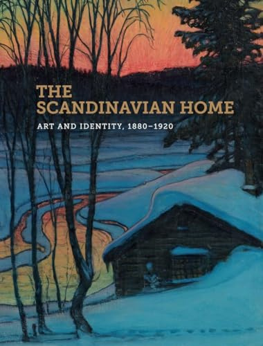 The Scandinavian Home: Art and Identity, 1880–1920