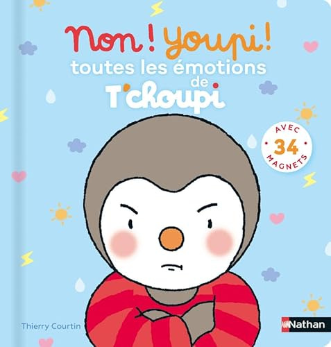 Non ! Youpi ! Toutes les émotions de T'choupi: Avec 34 magnets