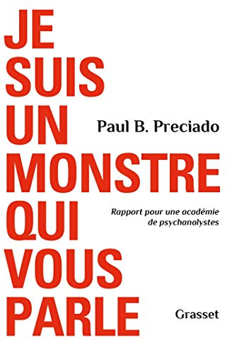 Je suis un monstre qui vous parle: Rapport pour une académie de psychanalystes
